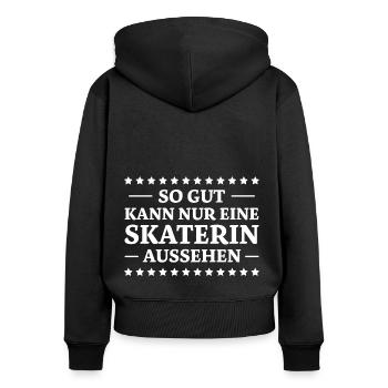 Skaterin Spruch Skating Lustiges Skaterin Geschenk - Frauen Premium Bio Zip Hoodie - Schwarz - Hinten - Julia (174cm)