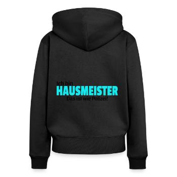 Hausmeister Geschenk Idee lustig Spruch Hauswart - Frauen Premium Bio Zip Hoodie - Schwarz - Hinten - Julia (174cm)