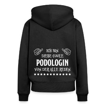 Podologin Lustige Spruch Fuß Podologin Geschenk - Frauen Premium Bio Zip Hoodie - Schwarz - Hinten - Julia (174cm)