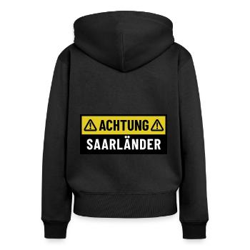 Achtung Saarländer - Regionaler Spruch - Frauen Premium Bio Zip Hoodie - Schwarz - Hinten - Julia (174cm)