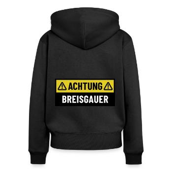 Achtung Breisgauer - Regionaler Spruch - Frauen Premium Bio Zip Hoodie - Schwarz - Hinten - Julia (174cm)