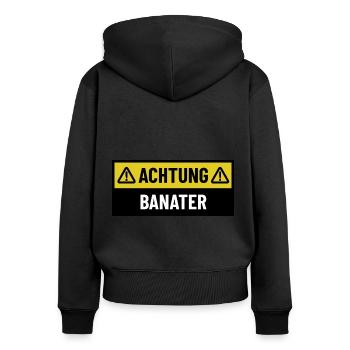 Achtung Banater - Regionaler Spruch - Frauen Premium Bio Zip Hoodie - Schwarz - Hinten - Julia (174cm)