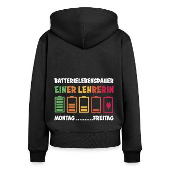 Lehrerin Lehrer Spruch Batterie Schule Geschenk - Frauen Premium Bio Zip Hoodie - Schwarz - Hinten - Julia (174cm)