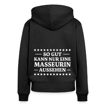Masseurin Spruch Beruf Massage Masseurin Geschenk - Frauen Premium Bio Zip Hoodie - Schwarz - Hinten - Julia (174cm)