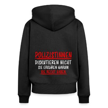 Polizistin Lustige Spruch Polizei Sprüche Geschenk - Frauen Premium Bio Zip Hoodie - Schwarz - Hinten - Julia (174cm)