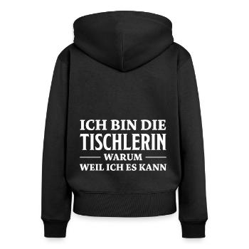 Tischlerin Spruch Schreinerin Tischlerin Geschenk - Frauen Premium Bio Zip Hoodie - Schwarz - Hinten - Julia (174cm)