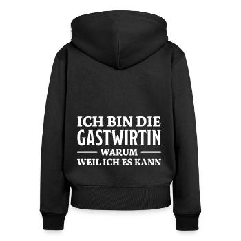 Gastwirtin Spruch Kneipe Wirtin Gastwirt Geschenk - Frauen Premium Bio Zip Hoodie - Schwarz - Hinten - Julia (174cm)