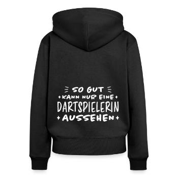 Dartspielerin Witz Spruch Darts Dartpfeil Geschenk - Frauen Premium Bio Zip Hoodie - Schwarz - Hinten - Julia (174cm)