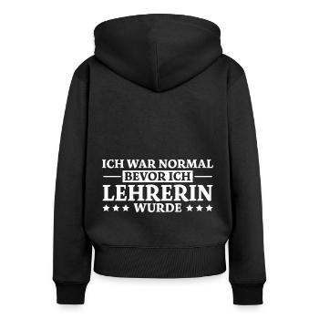 Lehrerin Spruch Lehrer Lustiges Lehrerin Geschenk - Frauen Premium Bio Zip Hoodie - Schwarz - Hinten - Julia (174cm)