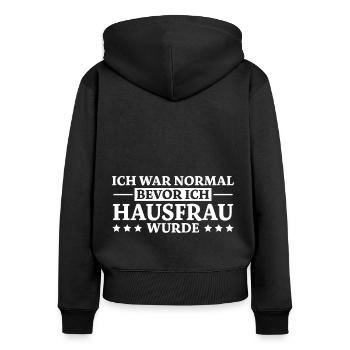 Hausfrau Spruch Haushalt Witz Hausfrauen Geschenk - Frauen Premium Bio Zip Hoodie - Schwarz - Hinten - Julia (174cm)