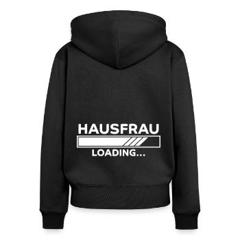 Hausfrau Spruch Haushalt Lustige Hausfrau Geschenk - Frauen Premium Bio Zip Hoodie - Schwarz - Hinten - Julia (174cm)
