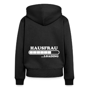 Hausfrau Spruch Haushalt Lustige Hausfrau Geschenk - Frauen Premium Bio Zip Hoodie - Schwarz - Hinten - Julia (174cm)
