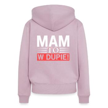 Proverbe polonais MAM TO W DUPIE ! Pour Pologne Polska - Sweat à capuche zippé Premium bio Femme - rose poudré - Dos - Julia (174cm)