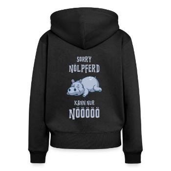 Sorry Nölpferd kann nur Nö - Frauen Premium Bio Zip Hoodie - Schwarz - Hinten - Julia (174cm)