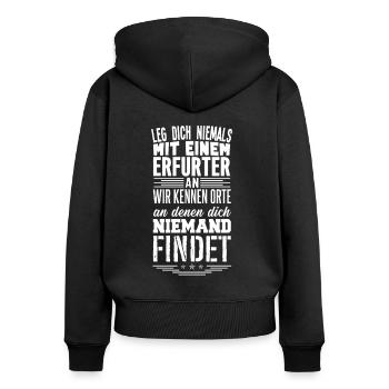Leg dich nicht mit Erfurter an - Frauen Premium Bio Zip Hoodie - Schwarz - Hinten - Julia (174cm)