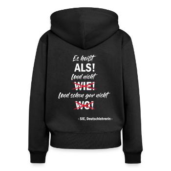Es heißt als - Deutschleherin Lehrerin Deutsch Fun - Frauen Premium Bio Zip Hoodie - Schwarz - Hinten - Julia (174cm)