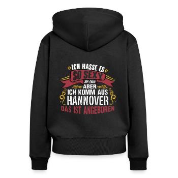 Ich hasse es so sexy zu sein #Hannover - Frauen Premium Bio Zip Hoodie - Schwarz - Hinten - Julia (174cm)