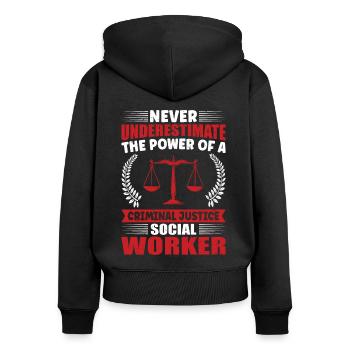Power Of Criminal Justice Social Worker - Women's Premium Organic Zip Hoodie - black - Back - Julia (174cm)