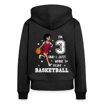 Girl plays basketball - I'm 3 - Women's Premium Organic Zip Hoodie - black - Back - Julia (174cm)