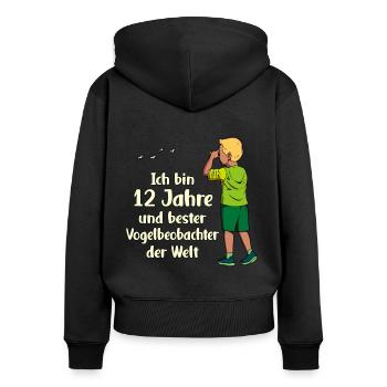 Ich bin 12 - Jungen Vogelbeobachtung - Frauen Premium Bio Zip Hoodie - Schwarz - Hinten - Julia (174cm)