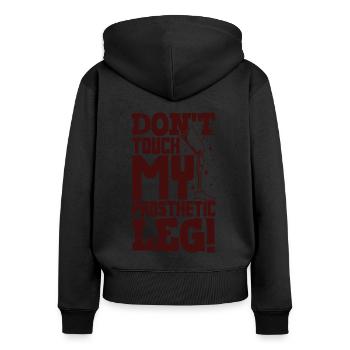Do not touch my prosthesis - leg prosthesis - Women's Premium Organic Zip Hoodie - black - Back - Julia (174cm)