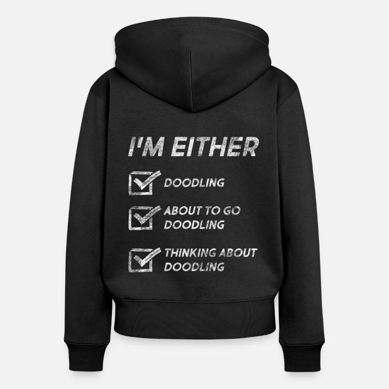 Citations de doodling drôle Doodling Lovers Doodle Draw - Sweat à capuche zippé Premium bio Femme - noir