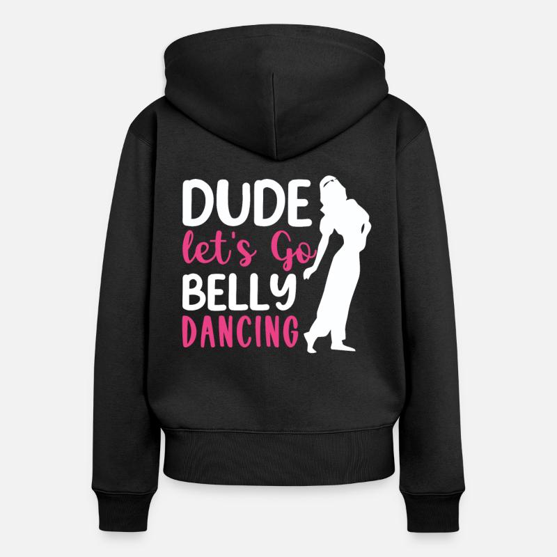 Citations de danse drôles Danseur drôle Raqs sharqi Swing - Sweat à capuche zippé Premium bio Femme - noir
