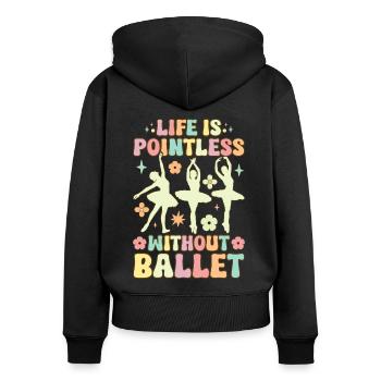 La vie n’a pas de sens sans Ballet Groovy Ballet D - Sweat à capuche zippé Premium bio Femme - noir - Dos - Julia (174cm)