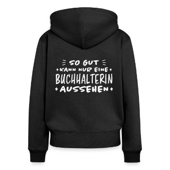 Buchhalterin Spruch Finanzen Buchhalterin Geschenk - Frauen Premium Bio Zip Hoodie - Schwarz - Hinten - Julia (174cm)