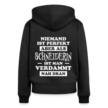 Schneiderin Spruch Nähen Fun Schneiderin Geschenk - Frauen Premium Bio Zip Hoodie - Schwarz - Hinten - Julia (174cm)