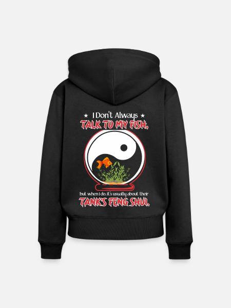 Sprechen Sie über Fisch-Feng-Shui - Frauen Premium Bio Zip Hoodie - Schwarz