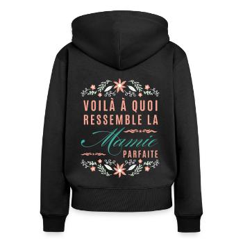 Voilà à quoi ressemble la mamie parfaite - Sweat à capuche zippé Premium bio Femme - noir - Dos - Julia (174cm)