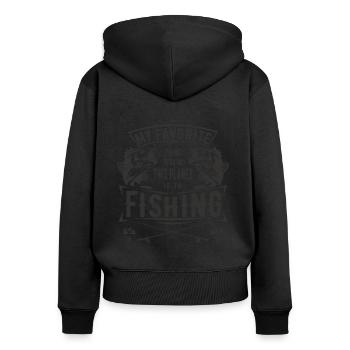 My Favorite thing to do is fishing gift fishing - Women's Premium Organic Zip Hoodie - black - Back - Julia (174cm)