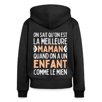 Meilleure Maman Quand On A Un Enfant Comme Le Mien - Sweat à capuche zippé Premium bio Femme - noir - Dos - Julia (174cm)