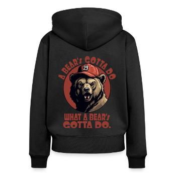 A bear has to do what a bear has to do - Women's Premium Organic Zip Hoodie - black - Back - Julia (174cm)