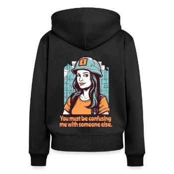 Bauarbeiter Lisa, Ihr verwechselt mich - Frauen Premium Bio Zip Hoodie - Schwarz - Hinten - Julia (174cm)