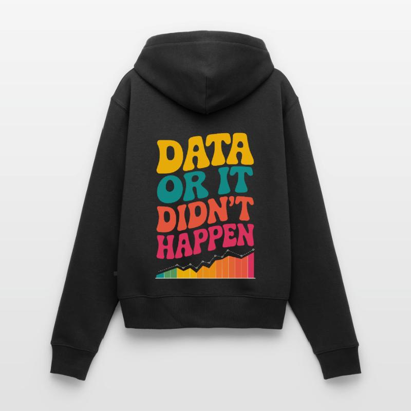 Data Analyst Data Scientist Data Engineer Data Or Frauen Premium Bio Zip Hoodie