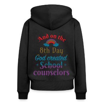And on the 8th day God created School counselors - Frauen Premium Bio Zip Hoodie - Schwarz - Hinten - Julia (174cm)