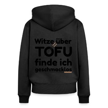 tofu anti vegan vegetarisch fleischesser Geschenk - Frauen Premium Bio Zip Hoodie - Schwarz - Hinten - Julia (174cm)