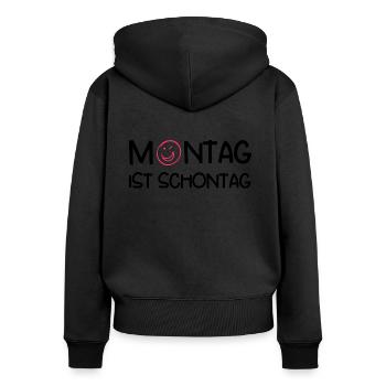 Sprüche für die Arbeit - Montag ist Schontag - Frauen Premium Bio Zip Hoodie - Schwarz - Hinten - Julia (174cm)