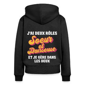 soeur danseuse je gère rétro 80s humour - Sweat à capuche zippé Premium bio Femme - noir - Dos - Julia (174cm)