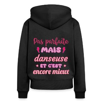 Pas parfaite mais danseuse,danse,Danse - Sweat à capuche zippé Premium bio Femme - noir - Dos - Julia (174cm)