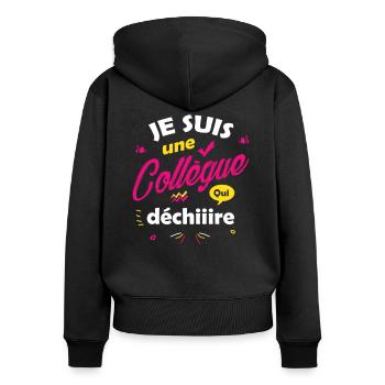 JE SUIS UNE COLLEGUE QUI DECHIRE - Sweat à capuche zippé Premium bio Femme - noir - Dos - Julia (174cm)