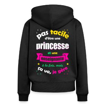 PRINCESSE ET ENSEIGNANTE - Sweat à capuche zippé Premium bio Femme - noir - Dos - Julia (174cm)