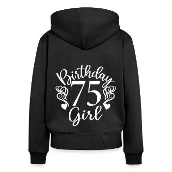 75. Geburtstag Frauen Ihr Geburtstagskind 75 Jahre alt - Frauen Premium Bio Zip Hoodie - Schwarz - Hinten - Julia (174cm)