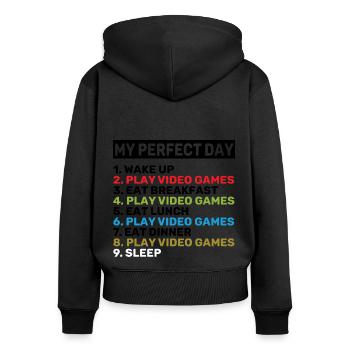 My Perfect Day Wake Up Play Video Games Eat Breakf - Frauen Premium Bio Zip Hoodie - Schwarz - Hinten - Julia (174cm)