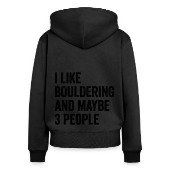 I Like Bouldering And Maybe 3 People Climbing Boul - Frauen Premium Bio Zip Hoodie - Schwarz - Hinten - Julia (174cm)