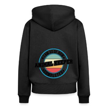 I Am As Of Now Animal Keeper Completed Animal Love - Frauen Premium Bio Zip Hoodie - Schwarz - Hinten - Julia (174cm)
