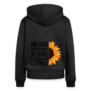 Never Underestimate A Girl Who Has Driver License - Women's Premium Organic Zip Hoodie - black - Back - Julia (174cm)