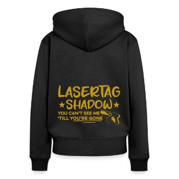 Lasertag Shadow You Can't See My Till You're Gone - Frauen Premium Bio Zip Hoodie - Schwarz - Hinten - Julia (174cm)
